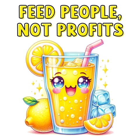 Feed People Not Profits Cute Lemonade Stand Art
