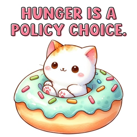 Hunger Is A Policy Choice Cute Cat Donut Sticker