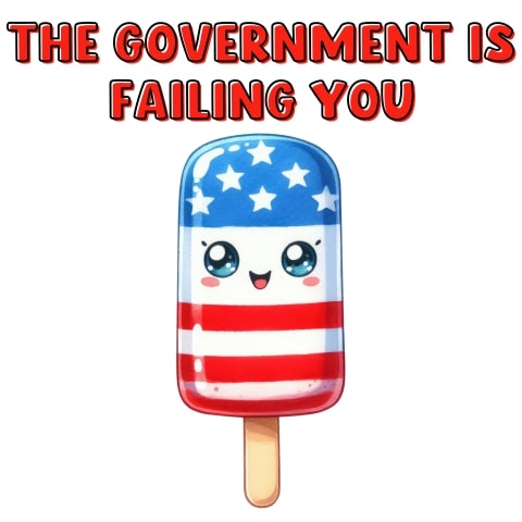 The Government Is Failing You Melting Popsicle Art